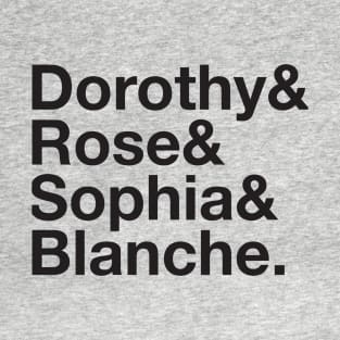 GOLDEN GIRLS Dorothy Zbornak Blanche Devereaux Rose Nylund Sophia Petrillo Thank You For Being A Friend T-Shirt